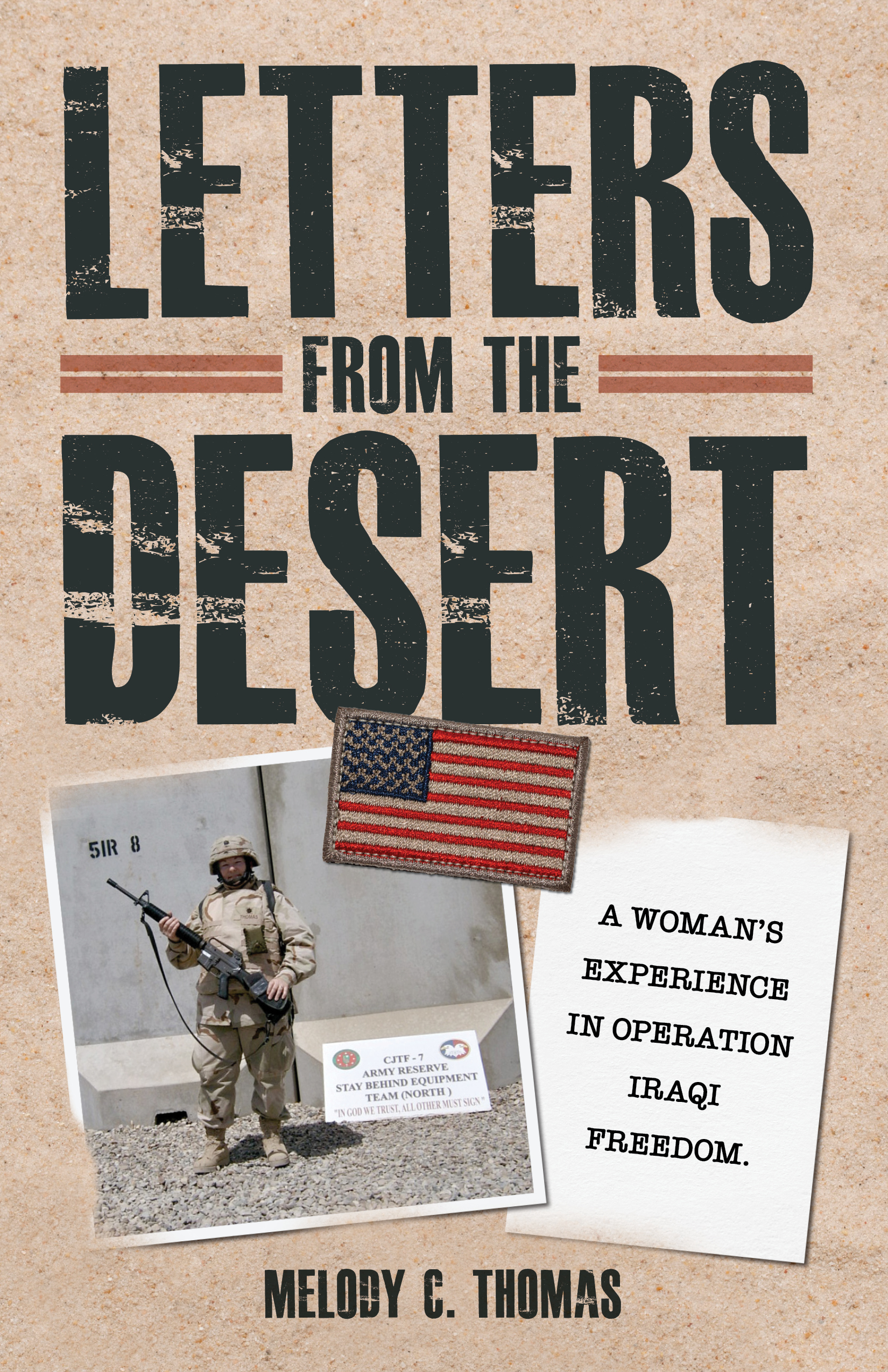 Letters From the Desert: A Woman's Experience in Operation Iraqi Freedom